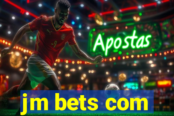 jm bets com